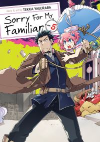 Book Cover for Sorry for My Familiar. Vol. 5 by Tekka Yaguraba
