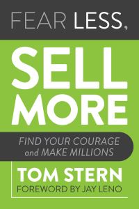 Book Cover for Fear Less, Sell More by Tom Stern