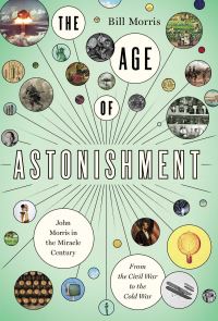 Book Cover for The Age of Astonishment by Bill Morris