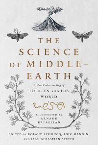 Book Cover for The Science of Middle-Earth by Arnaud Rafaelian, Roland Lehoucq, Loïc Mangin, JeanSébastien Steyer, Tina A Kover