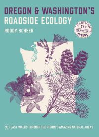 Book Cover for Oregon and Washington's Roadside Ecology by Roddy Scheer