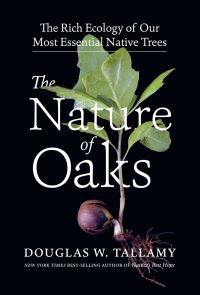 Book Cover for The Nature of Oaks by Douglas W Tallamy