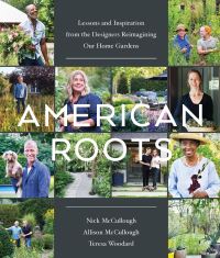 Book Cover for American Roots by Nick McCullough, Allison McCullough, Teresa Woodard