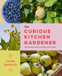 Book Cover for The Curious Kitchen Gardener by Linda Ziedrich