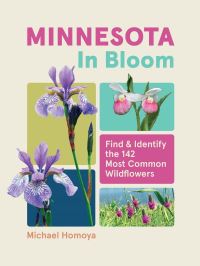 Book Cover for Minnesota in Bloom by Michael Homoya
