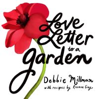 Book Cover for Love Letter to a Garden by Debbie Millman, Roxane Gay