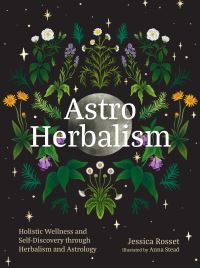 Book Cover for Astro Herbalism by Jessica Rosset