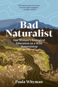 Book Cover for Bad Naturalist by Paula Whyman