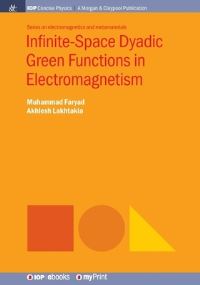 Book Cover for Infinite-Space Dyadic Green Functions in Electromagnetism by Muhammad Faryad, Akhlesh Lakhtakia