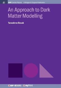 Book Cover for An Approach to Dark Matter Modelling by Tanushree Basak