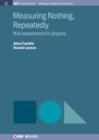 Book Cover for Measuring Nothing, Repeatedly by Allan Franklin, Ronald L Laymon