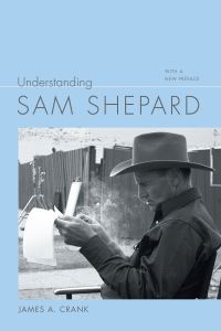 Book Cover for Understanding Sam Shepard by James A Crank