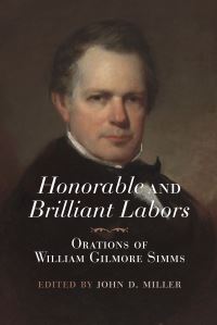 Book Cover for Honorable and Brilliant Labors by William Gilmore Simms