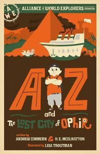 Book Cover for AZ and the Lost City of Ophir by Andrew Zimmern