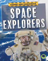 Book Cover for Daring and Dangerous Space Explorers by Anastasia Suen
