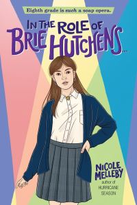 Book Cover for In the Role of Brie Hutchens... by Nicole Melleby