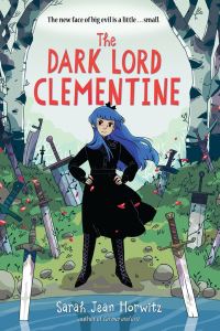 Book Cover for The Dark Lord Clementine by Sarah Jean Horwitz