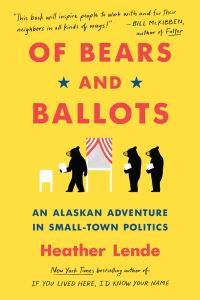Book Cover for Of Bears and Ballots by Heather Lende