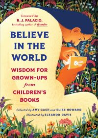 Book Cover for Believe in the World by Amy Gash, Elise Howard