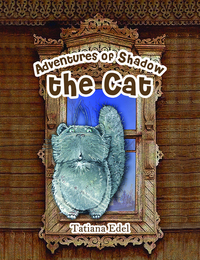 Book Cover for Adventures of Shadow the Cat by Tatiana Edel