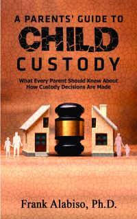 Book Cover for A Parents' Guide to Child Custody by Frank P Alabiso