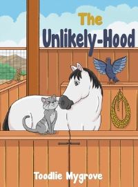 Book Cover for The Unlikely-Hood by Toodlie Mygrove