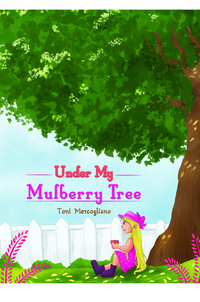Book Cover for Under My Mulberry Tree by Toni Mercogliano