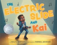 Book Cover for The Electric Slide and Kai by Kelly J Baptist