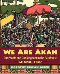 Book Cover for We Are Akan by Dorothy Brown Soper