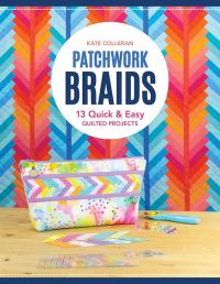 Book Cover for Patchwork Braids by Kate Carlson Colleran