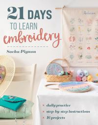 Book Cover for 21 Days to Learn Embroidery by Sasha Pignon