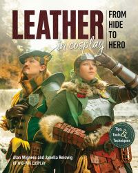 Book Cover for Leather in Cosplay, From Hide to Hero by WigWig Cosplay