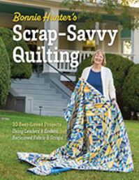 Book Cover for Bonnie Hunter's Scrap-Savvy Quilting by Bonnie K Hunter