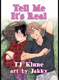 Book Cover for Tell Me It's Real by TJ Klune