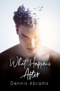 Book Cover for What Happens After by Dennis Abrams