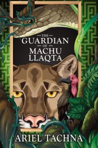 Book Cover for The Guardian of Machu Llaqta by Ariel Tachna