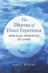Book Cover for The Dharma of Direct Experience by Paul Weiss