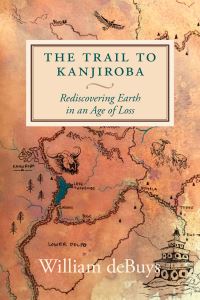 Book Cover for The Trail to Kanjiroba by William DeBuys
