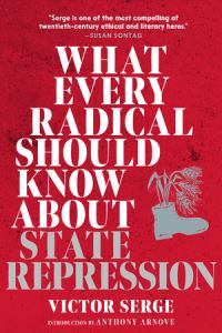 Book Cover for What Every Radical Should Know About State Repression by Victor Serge