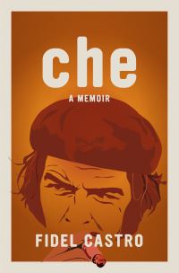 Book Cover for Che, A Memoir by Fidel Castro