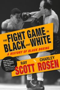 Book Cover for The Fight Game in Black and White by Ray Scott, Charley Rosen