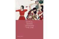 Book Cover for Marcel Dzama - Crossing the Line by David Zwirner Gallery