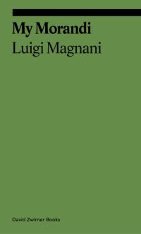 Book Cover for My Morandi by Luigi Magnani