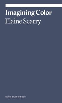 Book Cover for Imagining Color by Elaine Scarry