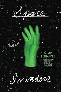 Book Cover for Space Invaders by Nona Fernández