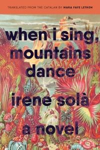 Book Cover for When I Sing, Mountains Dance by Irene Solà