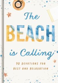 Book Cover for The Beach Is Calling by DaySpring