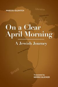 Book Cover for On a Clear April Morning by Marcos Iolovitch