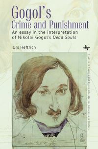 Book Cover for Gogol's Crime and Punishment by Urs Heftrich