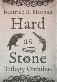 Book Cover for Hard as Stone Trilogy Omnibus by Beatrice B Morgan